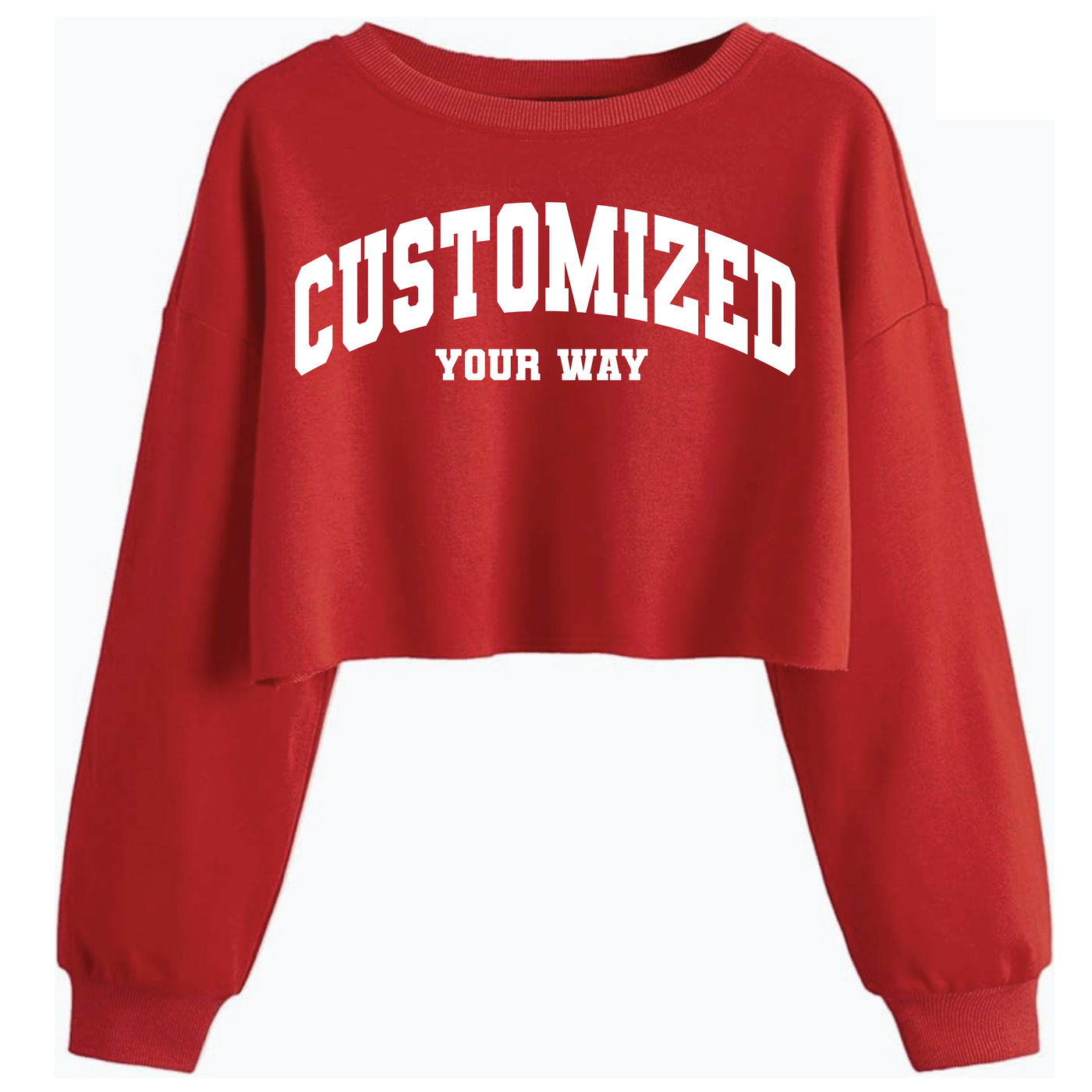 Customize Your Own Red Crop Sweatshirt