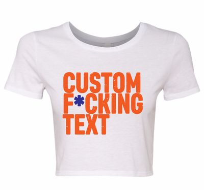 Customize your own  F*cking Text Tee