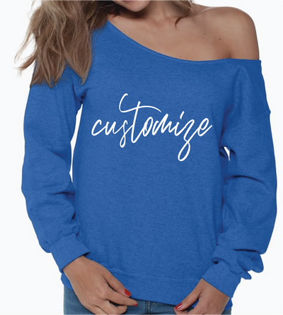 Customize Your Own Off the Shoulder Scripty Crewneck