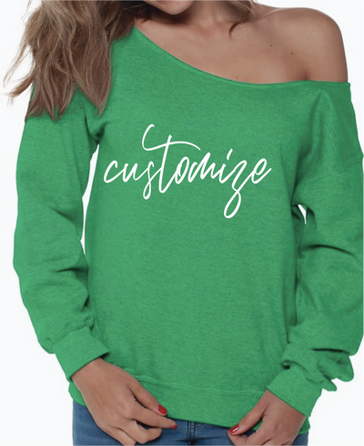 Customize Your Own Off the Shoulder Scripty Crewneck