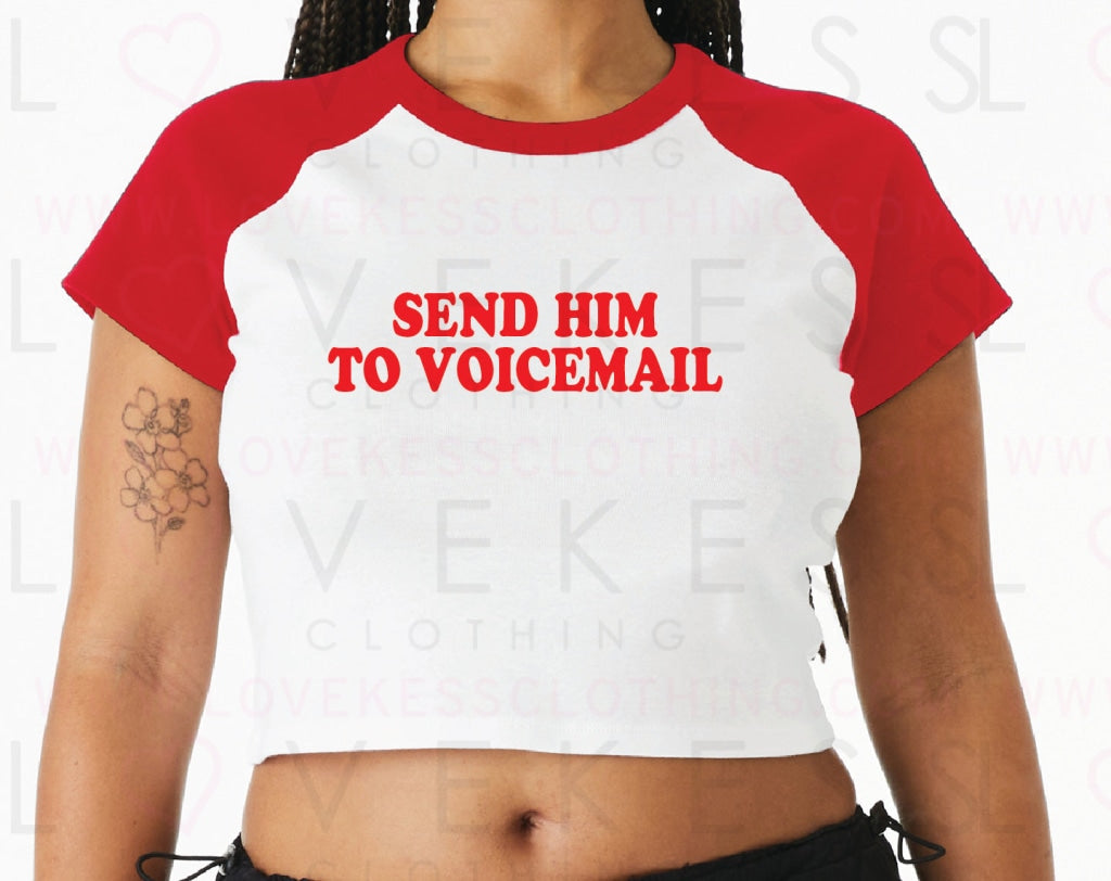 Send Him To Voicemail Baby Crop Tee