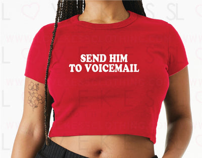 Send Him To Voicemail Baby Crop Tee