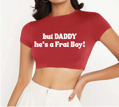 But Daddy Custom Text Super Crop Tee