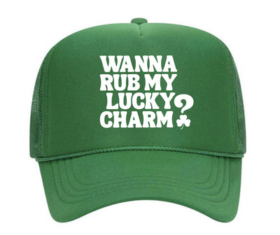 Wanna Rub My Lucky Charm Trucker Hat
