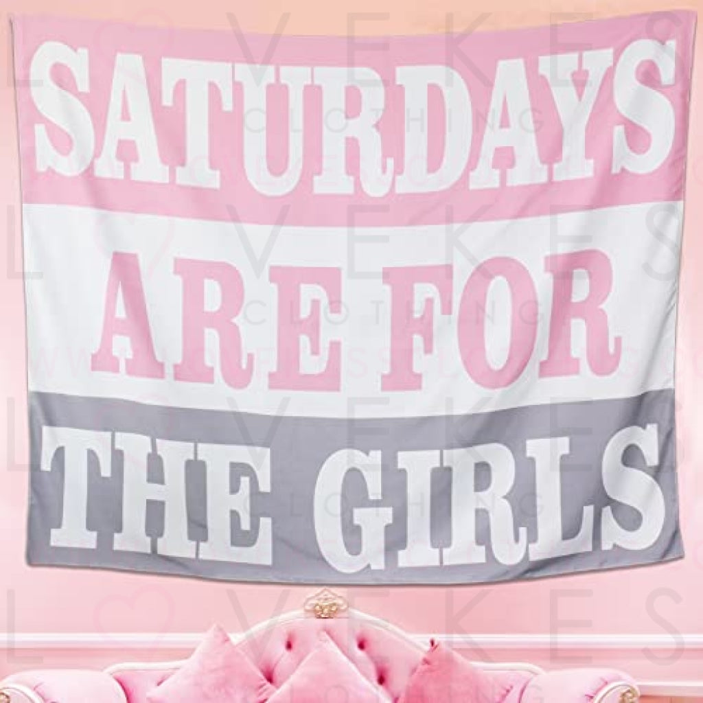 Saturdays Are For The Girls Tapestry, 51’H X 59’L, Tapestry Wall Hanging For Bedroom Dorm