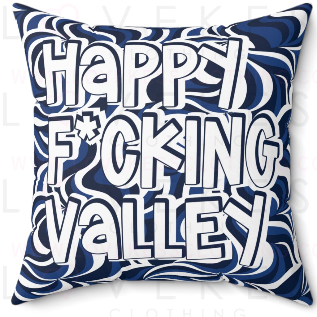 Happy F*cking Valley Bed Party Pillow Cover